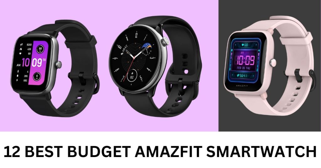 best budget amazfit smartwatch